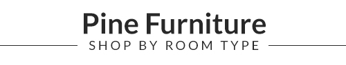 Pine Furniture - Shop by room type